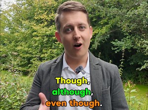 Though, Although, Even Though