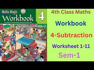 💐💯👌4th Class Maths Magic Workbook Sem-1 Unit-4"Subtraction" Worksheet 1-11 Detailed explanation 💐💯👌