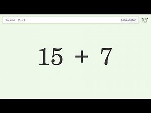 Long addition: Solve 15+7 step-by-step solution