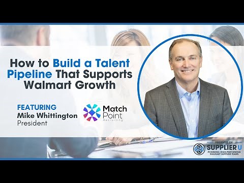 How to Build a Talent Pipeline That Supports Walmart Growth