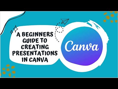 A Beginners Guide to Creating Presentations with Canva