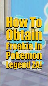 How to Get Froakie EARLY in Pokemon Legends ZA!
