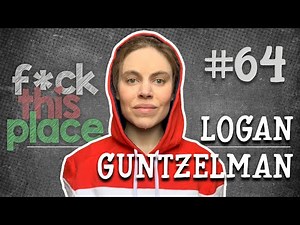 Fck This Place #64 - Allergic To Being Damp w/ Logan Guntzelman