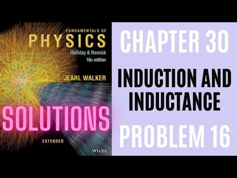 Halliday resnick chapter 30 problem 16 solution | Fundamentals of physics 10e solutions