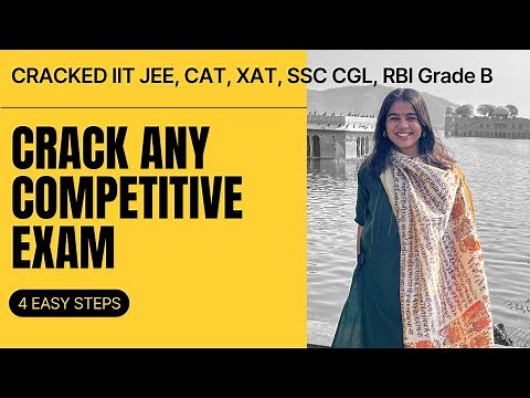 4 Strategies to crack any competitive Exam | Cracked IIT JEE, CAT, XAT, SSC CGL, RBI Grade B
