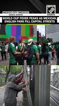 WATCH: World Cup fever hits capital ahead of Mexico-England match