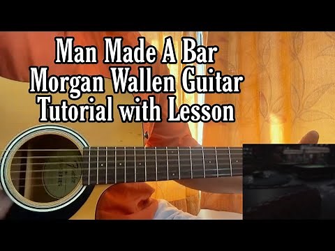 Man Made A Bar - Morgan Wallen // Guitar Tutorial with Chords, Lesson