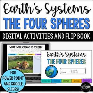 Earth's Systems - The Four Spheres Flip Book and Digital Activities Bundle