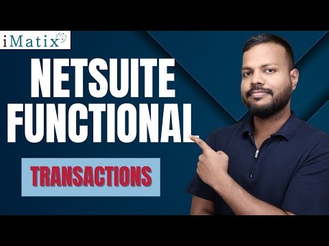 Transactions in NetSuite Functional | NetSuite Functional Training | NetSuite Functional | iMatix