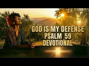 God Is My Defense: Powerful Prayer Against Enemies in the Workplace | Psalm 59 Devotional