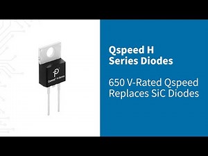 Qspeed H Series Diodes - 650 V-Rated Qspeed Replaces SiC Diodes