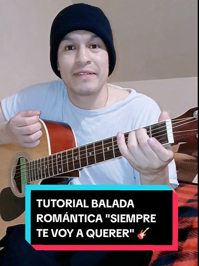 Tutorial de la Balada Romántica 'Siempre Te Voy a Querer'