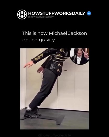 howstuffworksdaily on Instagram: "Michael Jackson’s famous forward lean in Smooth Criminal looks like a complete violation of gravity. 🕴️ But it wasn’t magic — it was engineering. For live performances, Jackson wore specially designed shoes with a hidden V-shaped slot in the heel. At the right moment, the slot would lock onto pegs embedded in the stage, anchoring his feet securely in place. This allowed him to lean far beyond what the human center of gravity normally permits — something the bod