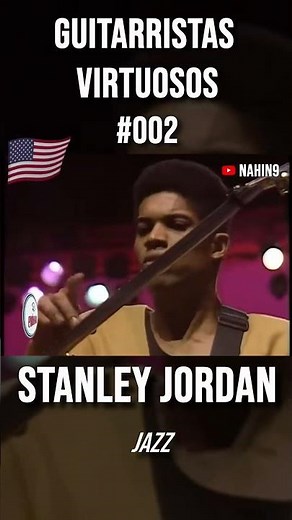 🎸Guitarristas Virtuosos: Stanley Jordan...#stanleyjordan #guitar #jazz