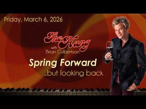 The Hang with Brian Culbertson - 3-6-26 - Spring Forward