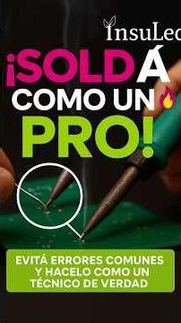 Guía rápida paso a paso técnica como soldar en placa con cautín soldador de estaño