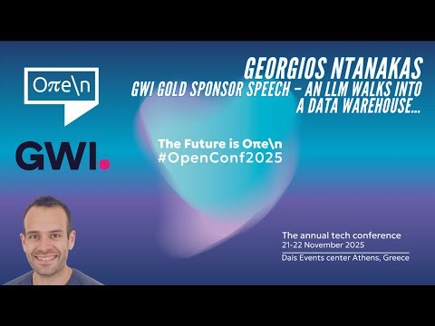 GWI Gold Sponsor Speech | Georgios Ntanakas – An LLM Walks Into a Data Warehouse…