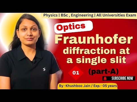 Fraunhofer Diffraction at a single slit (part-1) | lect.-10 | optics #physics #bsc