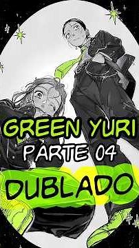 O MANGÁ YURI VERDE Capítulo 4 (dublado) 💚 #shorts
