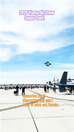 US Navy Air Show in Yuma 2026. Super Cool!👍👍👍!