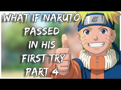 What If Naruto Passed the Graduation Exam on His First Try | Part 4 | Latest