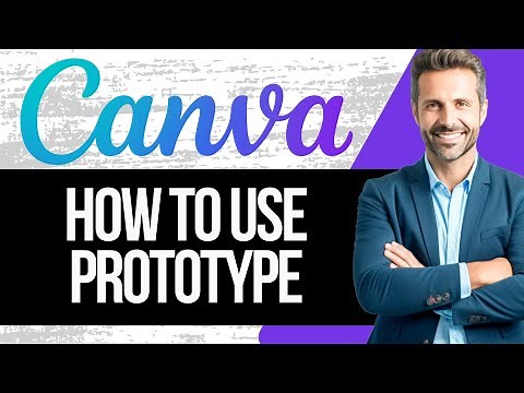 How To Use Canva Prototype | Full Tutorial 2025