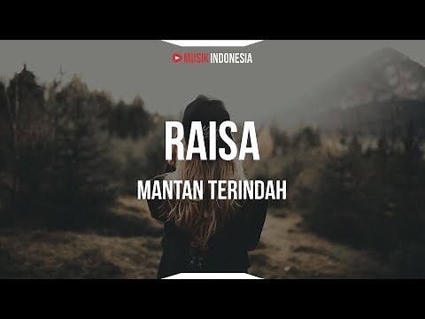 Raisa - Mantan Terindah (Lyrics)