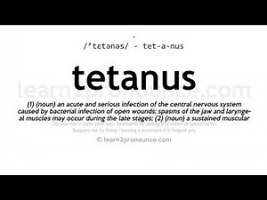 Tetanus pronunciation and definition