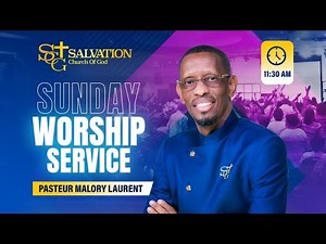 11:30AM Worship service | 06/28/2026 | Salvation Church of God | Pasteur Malory Laurent