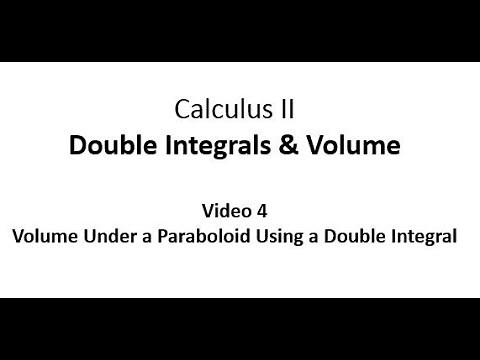 Volume Under a Paraboloid Using a Double Integral