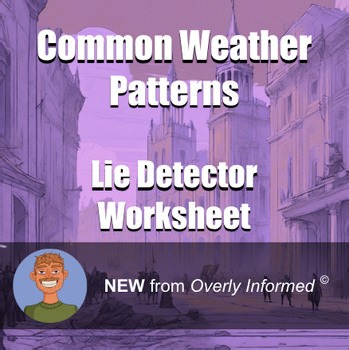 Common Weather Patterns Lie Detector Worksheet