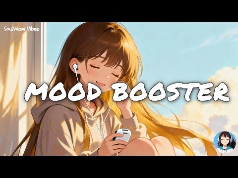 🎵Songs to Boost Your Mood 😊~ Mood Booster Playlist – Vol.1