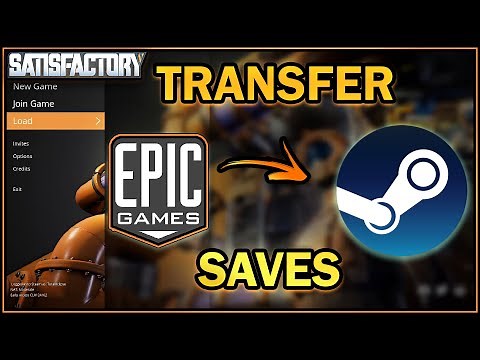 How to Transfer a Satisfactory Save file from Epic to Steam (Satisfactory Guide)