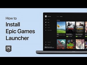 How To Download and Install Epic Games Launcher