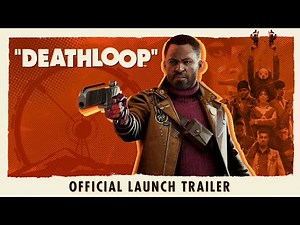 DEATHLOOP - Official Launch Trailer: Countdown to Freedom