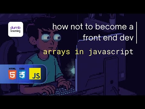 Arrays in Javascript | Front End Dev Part 54