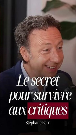 The secret to surviving criticism - with Stéphane Bern