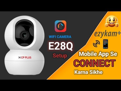 Cp Plus WiFi Camera Ko Configure Karna Sikhe | E28q Cp plus Camera | Wireless Wifi Camera | ezykam+