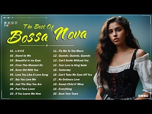 Bossa Nova 2024 | Best Of Bossa Nova Covers Of Popular Songs | Top 100 Hits