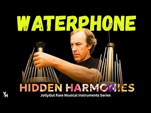 Waterphone | Hidden Harmonies - JollyGul Rare Musical Instruments Series | Young Homie