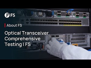 Optical Transceiver Comprehensive Testing | FS