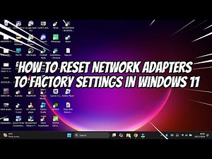 How to Reset Network Adapters to Factory Settings in Windows 11
