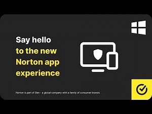 Say hello to the new Norton app experience