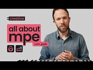 MPE: Demystified - creative tutorial #8