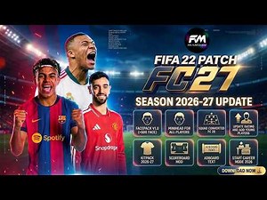 FIFA 22 ALL IN ONE PATCH 26-27 | New Face, Full Minihead, Kitpack 26-27, Squad convertd all FC26