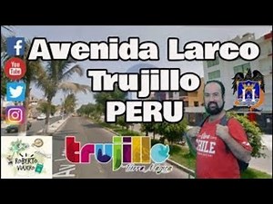 Así es la Avenida Larco en Trujillo, Perú (2019) 🇵🇪