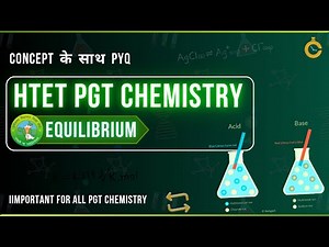 Master HTET PGT: EQUILIBRIUM PYQs ‪@ChemysteryTimes‬