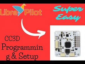 How to Program CC3D with Libre Pilot | Programming and Setup | Part 2