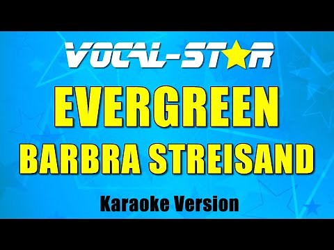 Barbra Streisand - Evergreen (Karaoke Version) with Lyrics HD Vocal-Star Karaoke