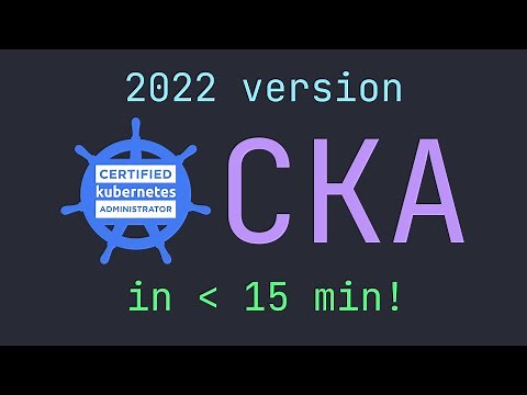 Everything You Need to Pass the Updated CKA (Certified Kubernetes Administrator) Exam